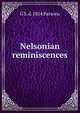 Nelsonian reminiscences, G S. d. 1854 Parsons 
