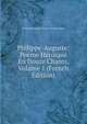 Philippe-Auguste: Poeme Heroique En Douze Chants, Volume 1 (French Edition), Francois Auguste Parseval-Grandmaison 