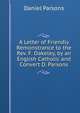 A Letter of Friendly Remonstrance to the Rev. F. Oakeley, by an English Catholic and Convert D. Parsons., Daniel Parsons 