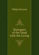 Dialogues of the Dead with the Living, Philip Parsons 