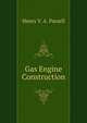 Gas Engine Construction, Henry V. A. Parsell 