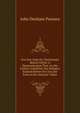 Our Sun-God, Or, Christianity Before Christ: A Demonstration That, As the Fathers Admitted, Our Religion Existed Before Our Era and Even in Pre-Historic Times, John Denham Parsons 