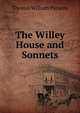 The Willey House and Sonnets, Thomas William Parsons 