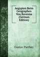 Aegypten Beim Geographen Von Ravenna (German Edition), Gustav Parthey 