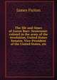 The life and times of Aaron Burr: lieutenant-colonel in the army of the revolution, United States Senator, Vice-President of the United States, etc., James Parton 