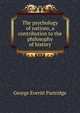 The psychology of nations, a contribution to the philosophy of history, George Everitt Partridge 