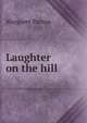 Laughter on the hill, Margaret Parton 