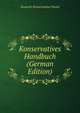 Konservatives Handbuch (German Edition), Deutsch-Konservative Partei 