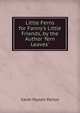 Little Ferns for Fanny's Little Friends, by the Author 'fern Leaves'., Sarah Payson Parton 