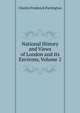 National History and Views of London and Its Environs, Volume 2, Charles Frederick Partington 