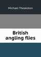British angling flies, Michael Theakston 