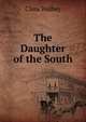 The Daughter of the South, Clara Walbey 