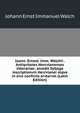 Ioann. Ernest. Imm. Walchii . Antiqvitates Hercvlanenses litterariae: accedit Sylloge inscriptionvm Hercvlanei atqve in eivs confiniis ervtarvm (Latin Edition), Johann Ernst Immanuel Walch 