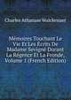 Memoires Touchant Le Vie Et Les Ecrits De Madame Sevigne Durant La Regence Et La Fronde, Volume 1 (French Edition), Charles Athanase Walckenaer 