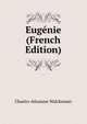 Eugenie (French Edition), Charles Athanase Walckenaer 