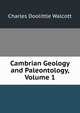 Cambrian Geology and Paleontology, Volume 1, Charles Doolittle Walcott 