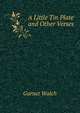 A Little Tin Plate and Other Verses, Garnet Walch 