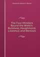 The Four Minsters Round the Wrekin: Buildwas, Haughmond, Lilleshull and Wenlock, Mackenzie Edward C. Walcott 