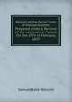 Report of the Penal Code of Massachusetts: Prepared Under a Resolve of the Legislature, Passed On the 10Th of February, 1837, Samuel Baker Walcott 