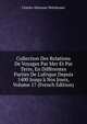 Collection Des Relations De Voyages Par Mer Et Par Terre, En Diff?rentes Parties De L'afrique Depuis 1400 Jusqu'? Nos Jours, Volume 17 (French Edition), Charles Athanase Walckenaer 