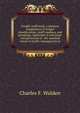 Freight tariff book; a skeleton compilation of freight classifications, tariff numbers, and groupings, applicable in interstate transportation of . the standard course in traffic management pr, Charles F. Walden 