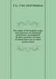 The origin of the English stage; with memoirs of celebrated performers, accompanied by their portraits; of many of whom there are no other prints extant, F G. 1744-1818 Waldron 