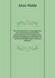 Die Germanischen Auslautgesetze: Eine Sprachwissenschatliche Untersuchung Mit Vornehmlicher Berucksichtigung Der Zeitfolge Der Auslautsveranderungen (German Edition), Alois Walde 