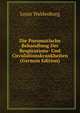 Die Pneumatische Behandlung Der Respirations- Und Circulationskrankheiten (German Edition), Louis Waldenburg 