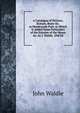 A Catalogue of Pictures, Statues, Busts &c. at Hendersyde Park, to Which Is Added Some Particulars of the Exterior of the House &c. by J. Waldie. 2Nd Ed, John Waldie 