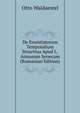 De Enuntiatorum Temporalium Structrua Apud L.Annaeum Senecam (Romanian Edition), Otto Waldaestel 