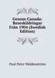Genom Canada: Reseskildringar Fran 1904 (Swedish Edition), Paul Peter Waldenstrom 