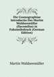 Die Cosmographiae Introductio Des Martin Waldseem?ller (Ilacomilus) in Faksimiledruck (German Edition), Martin Waldseemuller 