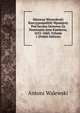 Historya Wyzwolonej Rzeczypospolitej Wpadajcej Pod Jarzmo Domowe Za Panowania Jana Kamierza, 1655-1660, Volume 1 (Polish Edition), Antoni Walewski 