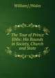 The Tour of Prince Eblis: His Rounds in Society, Church and State, William] [Wales 
