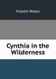 Cynthia in the Wilderness, Hubert Wales 