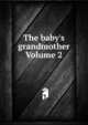 The baby's grandmother Volume 2, 