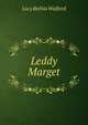 Leddy Marget, Lucy Bethia Walford 
