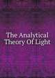 The Analytical Theory Of Light, 
