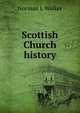 Scottish Church history, Norman L Walker 
