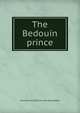 The Bedouin prince, Marie Woodruff] [from old catal [Walker 