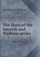 The flora of the Ipswich and Walloon series, Arthur Bache Walkom 