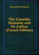 The Comedie Humaine and Its Author (French Edition), Honore? de Balzac 