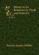 Money in Its Relations to Trade and Industry, Walker, Francis Amasa, 1840-1897 