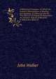 A Rhetorical Grammar: In Which the Common Improprieties in Reading and Speaking Are Detected and the True Sources of Elegant Pronunciation Are Pointed . Figures of Rhetoric. to Which Are Added O, Walker, John 