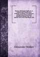Beauty; Illustrated Chiefly by an Analysis and Classification of Beauty in Woman: Preceded by a Critical View of the General Hypotheses Respecting . by a Similar View of the Hypotheses of B, Alexander Walker 