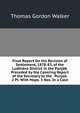 Final Report On the Revision of Settlement, 1878-83, of the Ludhiana District in the Panjab. Preceded by the Covering Report of the Secretary to the . Punjab. 2 Pt. With Maps. 5 Nos. In a Case., Thomas Gordon Walker 
