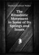 The Ritualistic Movement in Some of Its Springs and Issues, Norman Lockhart Walker 