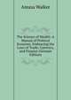 The Science of Wealth: A Manual of Political Economy. Embracing the Laws of Trade, Currency, and Finance (German Edition), Amasa Walker 