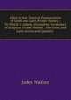 A Key to the Classical Pronunciation of Greek and Latin Proper Names .: To Which Is Added, a Complete Vocabulary of Scripture Proper Names . . the Greek and Latin Accent and Quantity ., Walker, John 