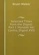 Selected Titles from the Digest: Part I. Mandati Vel Contra, Digest XVII, Bryan Walker 